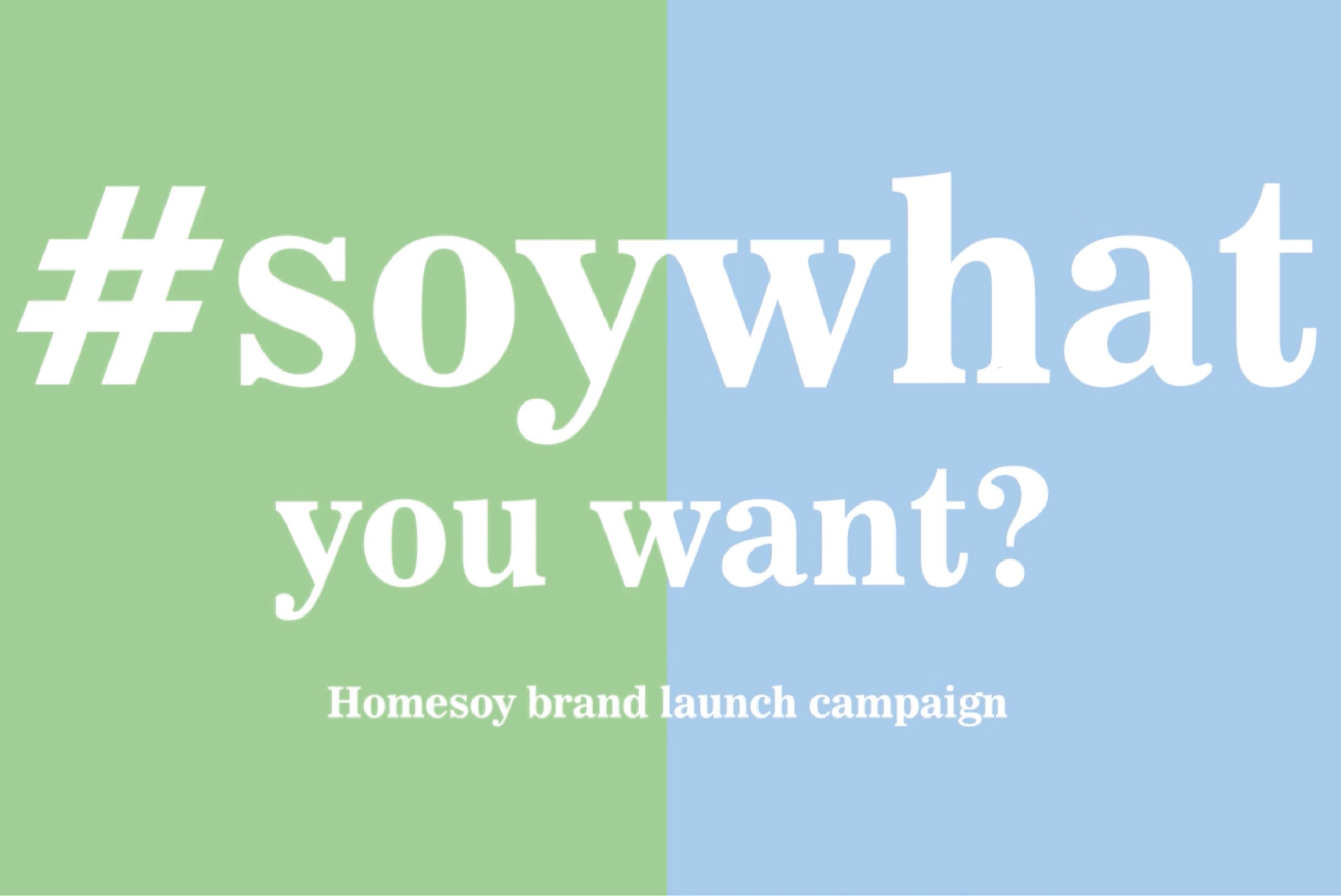 Homesoy#SOYWHAT
